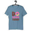 Do Something with Doughnut T-Shirt