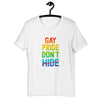 Celebrate Pride Colorful Rainbow T-Shirt with LGBT Quotes - Don't Hide Your True Colors
